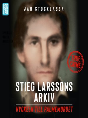 cover image of Stieg Larssons arkiv